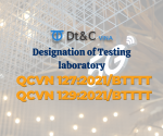 Dt&C VINA - Leading testing laboratory in the testing and certification consulting industry in Vietnam - Pioneering in new fields such as 5G Communications, QCVN 132 Electrical Safety for telecommunications and information technology equipment.