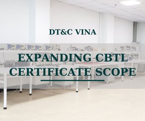 Thông báo về việc mở rộng phạm vi CBTL của Dt&C VINA trong lĩnh vực Thiết bị, đồ gia dụng và Thiết bị chiếu sáng
