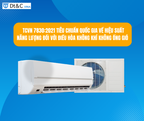 TCVN 7830: 2021 - National standard for energy efficiency for non-ducted air conditioners